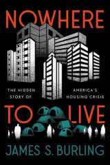 Nowhere to Live The Hidden Story of America's Housing Crisis cover image