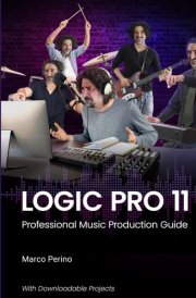 Logic Pro 11 Professional Music Production Guide cover image