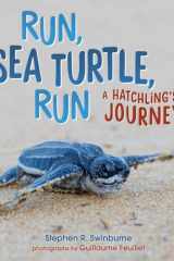 Run, Sea Turtle, Run A Hatchling's Journey cover image