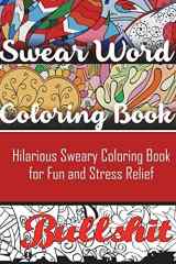 Swear Word Coloring Book Hilarious Sweary Coloring Book For Fun and Stress Relief