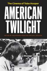 American Twilight The Cinema of Tobe Hooper