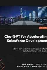 ChatGPT for Accelerating Salesforce Development Achieve Faster, Smarter, and More Cost-effective Salesforce Delivery with ChatGPT