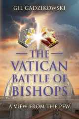 The Vatican Battle of Bishops A View from The Pew
