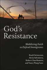 God's Resistance Mobilizing Faith to Defend Immigrants