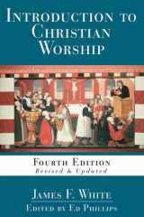 Introduction to Christian Worship Fourth Edition Revised and Updated