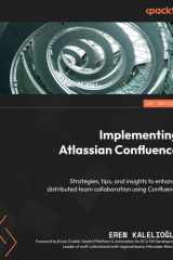 Implementing Atlassian Confluence Strategies, Tips, and Insights to Enhance Distributed Team Collaboration Using Confluence