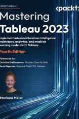 Mastering Tableau 2023 Implement Advanced Business Intelligence Techniques, Analytics, and Machine Learning Models with Tableau