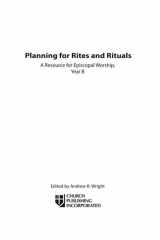 Planning for Rites and Rituals A Resource for Episcopal Worship: Year B
