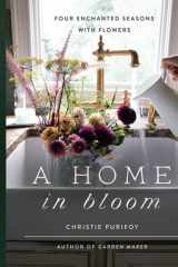 A Home in Bloom Four Enchanted Seasons with Flowers cover image