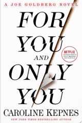 For You and Only You A Joe Goldberg Novel cover image