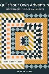 Quilt Your Own Adventure Modern Quilt Blocks and Layouts to Help You Design Your Own Quilt With Confidence cover image