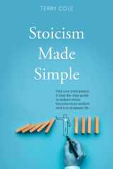 Stoicism Made Simple Find Your Inner Peace - A Step-by-step Guide to Reduce Stress, Become More Resilient and Live a Happier Life cover image