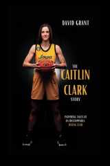 The Caitlin Clark Story Inspiring Tales Of An Unstoppable Rising Star cover image