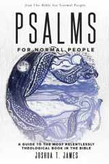 Psalms for Normal People A Guide to the Most Relentlessly Theological Book in the Bible cover image