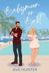 Babymoon Or Bust cover image