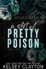 A Shot of Pretty Poison: A Brother's Best Friend Romance cover image