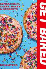 GET BAKED Sensational Cakes, Bakes & Desserts cover image