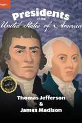 U.S. Presidents Volume 2: Thomas Jefferson & James Madison cover image