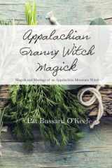 Appalachian Granny Witch Magick Magick and Musings of an Appalachian Mountain Witch cover image