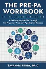 The Pre-PA Workbook A Step-By-Step Guide Through the Physician Assistant Application Process cover image