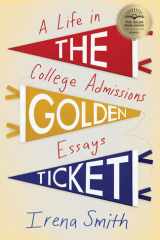 The Golden Ticket A Life in College Admissions Essays cover image
