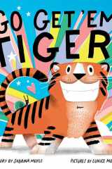Go Get 'Em, Tiger! (a Hello!Lucky Book) cover image