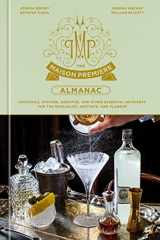The Maison Premiere Almanac Cocktails, Oysters, Absinthe, and Other Essential Nutrients for the Sensualist, Aesthete, and Flaneur: A Cocktail Recipe Book cover image