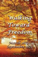 Walking Toward Freedom (# 20 in The Bregdan Chronicles Historical Fiction Romance Series) cover image