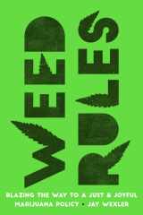 Weed Rules Blazing the Way to a Just and Joyful Marijuana Policy cover image