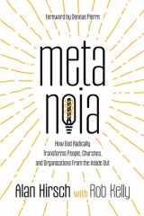 Metanoia How God Radically Transforms People, Churches, and Organizations From the Inside Out cover image