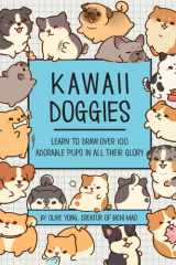 Kawaii Doggies Learn to Draw Over 100 Adorable Pups in All Their Glory cover image