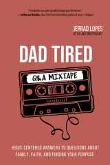 The Dad Tired Q&A Mixtape Jesus-Centered Answers to Questions About Faith and Family cover image