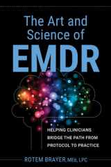 The Art and Science of EMDR Helping Clinicians Bridge the Path from Protocol to Practice cover image