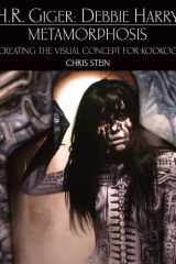 H.R. Giger: Debbie Harry Metamorphosis: Creating the Visual Concept for KooKoo cover image