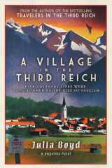 A Village in the Third Reich How Ordinary Lives Were Transformed by the Rise of Fascism cover image