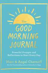 The Good Morning Journal Powerful Prompts and Reflections to Start Every Day cover image