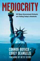 Mediocrity 40 Ways Government Schools Are Failing Today's Students cover image