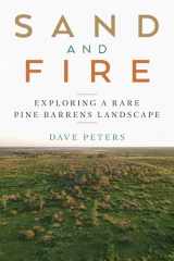 Sand and Fire Exploring a Rare Pine Barrens Landscape cover image