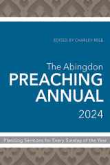 The Abingdon Preaching Annual 2024 Planning Sermons for Every Sunday of the Year cover image