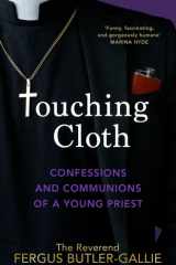 Touching Cloth A year in the life of a young priest cover image
