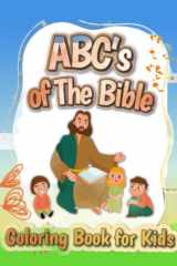 ABC's of The Bible Coloring Book for Kids: Christian Alphabet Words with biblical illusttrations for children ages 4-8 cover image