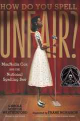 How Do You Spell Unfair?: MacNolia Cox and the National Spelling Bee cover image