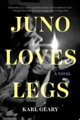 Juno Loves Legs A Novel cover image