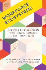 Workforce Ecosystems Reaching Strategic Goals with People, Partners, and Technologies cover image