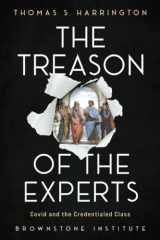 The Treason of the Experts Covid and the Credentialed Class cover image
