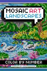 Mosaic Art Color By Number: Landscapes Coloring Book for Adults Relaxation and Stress Relief with 3*3 mm sections cover image