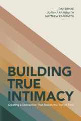 Building True Intimacy Creating a Connection That Stands the Test of Time cover image