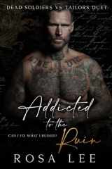 Addicted to the Ruin: Dead Soldiers vs Tailors Duet cover image