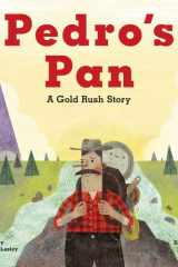 Pedro's Pan A Gold Rush Story cover image