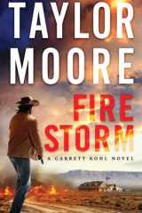 Firestorm A Garrett Kohl Novel cover image
